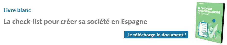 La check-list pour créer sa société en Espagne